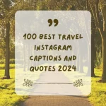 100 Best Travel Instagram Captions and Quotes 2024