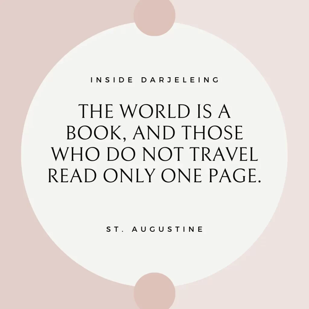 The world is a book, and those who do not travel read only one page.