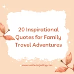 20 Inspirational Quotes for Family Travel Adventures