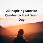 20 Inspiring Sunrise Quotes to Start Your Day