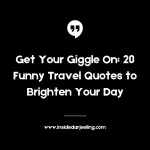 Get Your Giggle On: 20 Funny Travel Quotes to Brighten Your Day